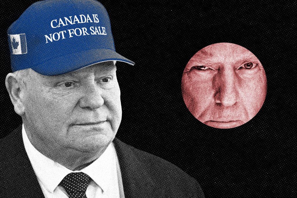 A photo illustration of Doug Ford, wearing a blue hat that reads "Canada is not for sale" against a black background. A circle with a tightly cropped picture of Trump's face appears next to Ford.