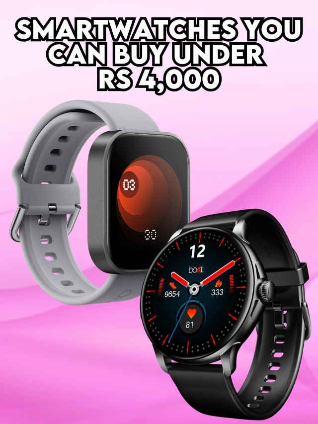 Smartwatches to buy under Rs 4,000