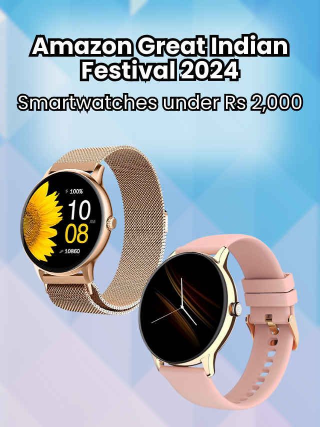 Amazon Great Indian Festival 2024: Smartwatches under Rs 2,000