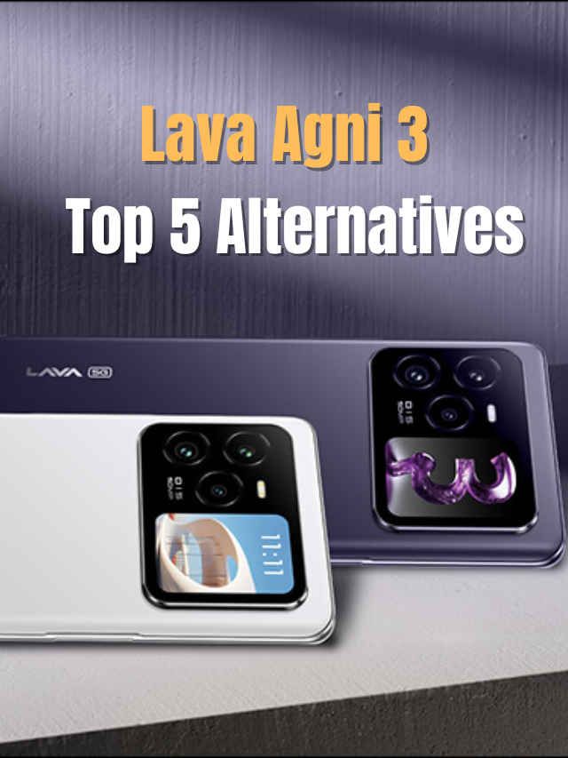 iQOO Z9s Pro के साथ ये हैं यूनिक डिजाइन वाले नए नवेले Lava Agni 3 के टॉप 5 ऑल्टरनेटिव